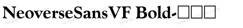 NeoverseSansVF Bold字体转换